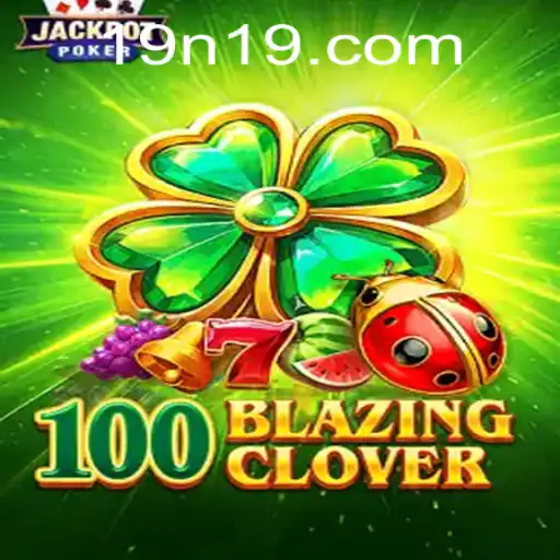 100BlazingClover: A New Gaming Experience Now Available for PH Login