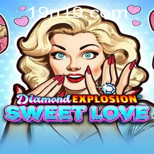 Discover the Exciting World of DiamondExplosionSweetLove